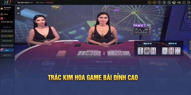 Game Trác Kim Hoa J88 được đông đảo hội viên yêu thích